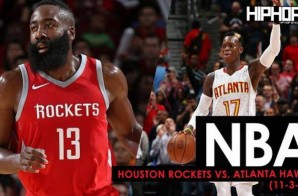 True To Atlanta: Houston Rockets vs. Atlanta Hawks (11-3-17) (Recap)