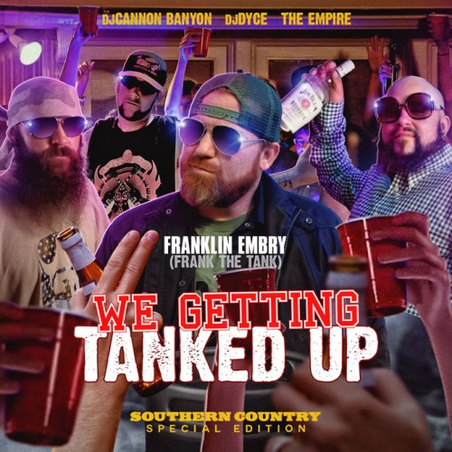 We-Getting-Tanked-Up-500x500 Franklin Embry - We Getting Tanked Up (Mixtape)  