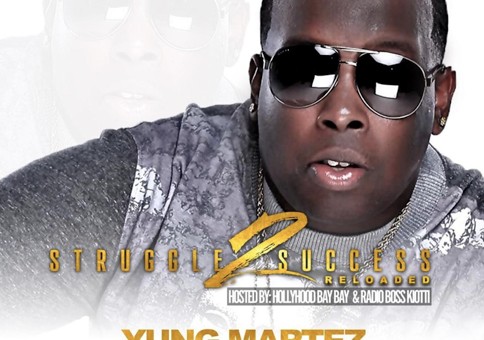 Yung Martez – Struggle 2 Success Reloaded (Album)