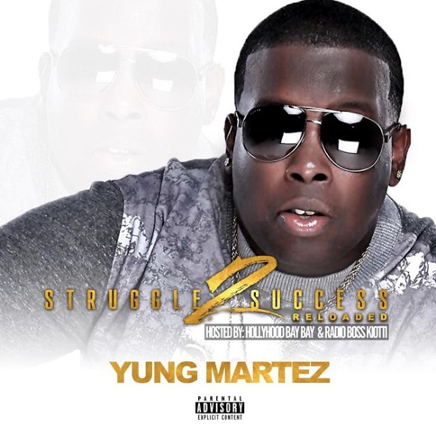 mart Yung Martez - Struggle 2 Success Reloaded (Album)  
