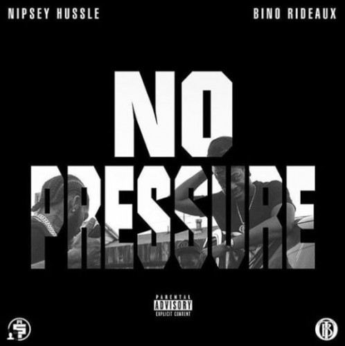 nipsey-498x500 Nipsey Hussle x Bino Rideaux - No Pressure (Mixtape)  