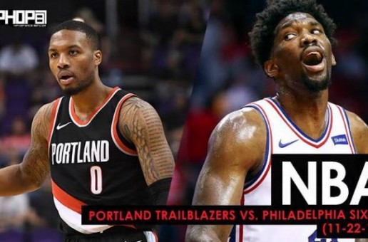 Blazin Glory: Portland Trailblazers vs. Philadelphia Sixers (11-22-17) (Recap)