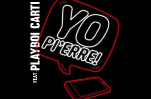 Pierre Bourne  – Yo Pi’erre Ft. Playboi Carti