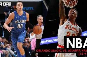 Hawks Take Orlando On a Magic Carpet Ride: Orlando Magic vs. Atlanta Hawks (12-9-17) (Recap)