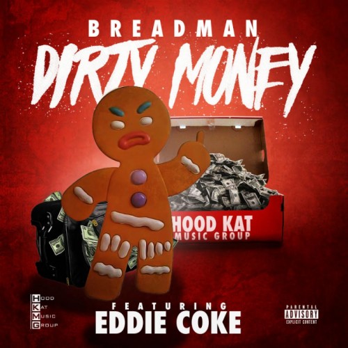 image-500x500 Breadman - Dirty Money Ft. Eddie Coke  