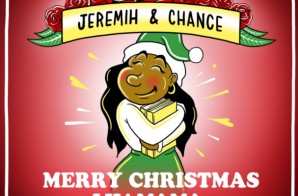 Chance The Rapper x Jeremih – Merry Christmas Lil Mama (Re-Wrapped) (Mixtape)