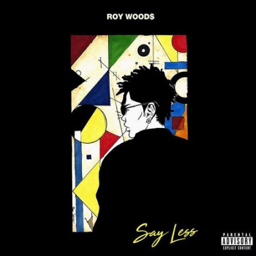 roy-woods-say-less-550x550-500x500 Roy Woods - Say Less (Album Stream)  