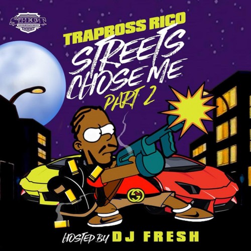 streets-chose-me-part-2-500x500 Trapboss Rico - Streets Chose Me Pt. 2 (Mixtape)  