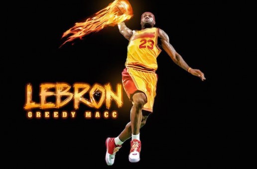 Greedy Macc – Lebron