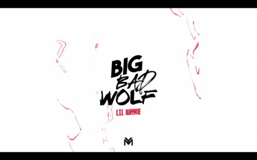 Screen-Shot-2018-01-24-at-11.25.02-AM-500x313 Lil Wayne – Big Bad Wolf  