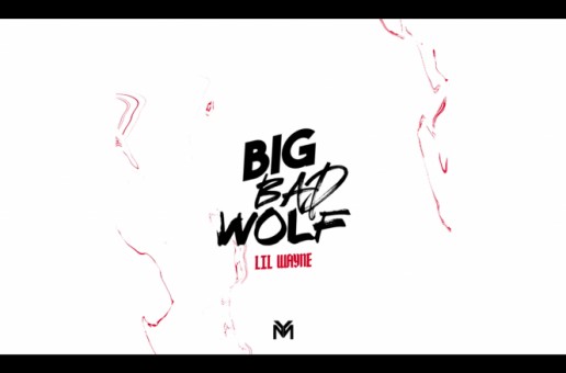 Lil Wayne – Big Bad Wolf