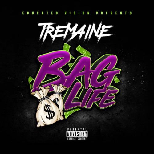 bag-life-500x500 Tremaine - Bag Life (Mixtape)  