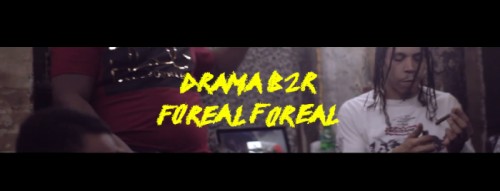 drama-500x191 Drama - FoReal FoReal  (2018 Freestyle Video)  