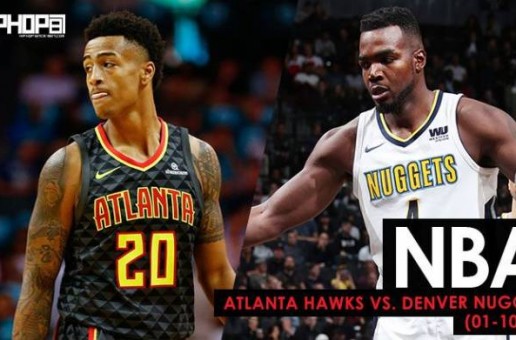 Mile High Victory: Atlanta Hawks vs. Denver Nuggets (1-10-18) (Recap)