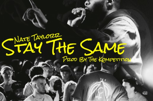 Nate Taylorr – Stay The Same (Prod. By Tha Kompetition)
