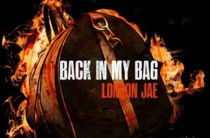 London Jae – Back In My Bag