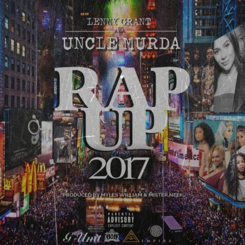 rap-up-2017-main-mp3-750-750-1514773115-500x500 Uncle Murda - Rap Up 2017  