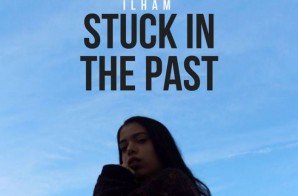 Ilham – Stuck In The Past
