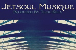Teck-Zilla – Jetsoul Musique (Beat Tape)