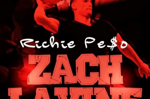 Richie Pe$o – Zach Lavine