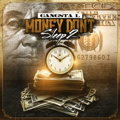 Gangsta-L-Money-Dont-Sleep-2-Front-500x500 Gangsta L - Money Don't Sleep 2 (Mixtape)  