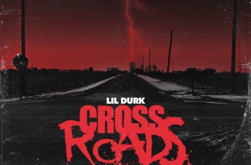 Lil Durk – Cross Roads