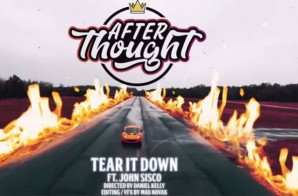 DJ Afterthought – Tear It Down Ft. John Sisco (Video)