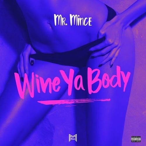 image-2 Mr. Mince - Wine Ya Body Ft. Safaree  