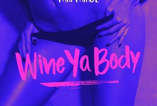 Mr. Mince – Wine Ya Body Ft. Safaree