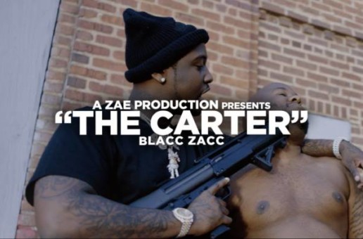 Blacc Zacc – The Carter (Official Video) Shot By @AZaeProduction