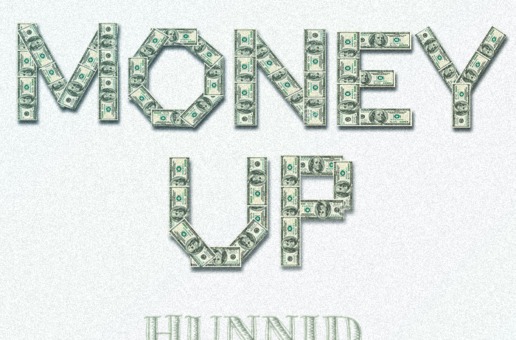 Hunnid – Money Up