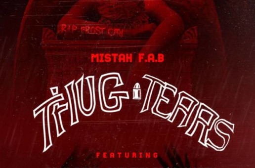 Mistah F.A.B. – Thug Tears (Remix) Ft. Rick Ross, Philthy Rich & Mozzy