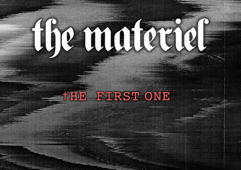 The Materiel – The First One (Album Stream)