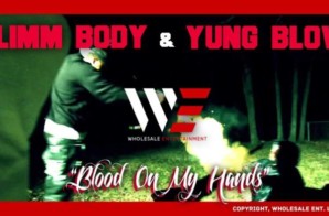 Slimm Body x Yung Blow – Blood On My Hands (Video)