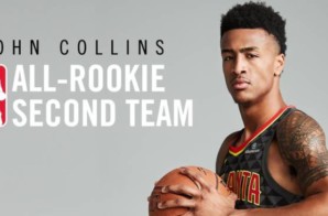 Shining Star: Atlanta Hawks Highflyer John Collins Named To The NBA All-Rookie Second Team