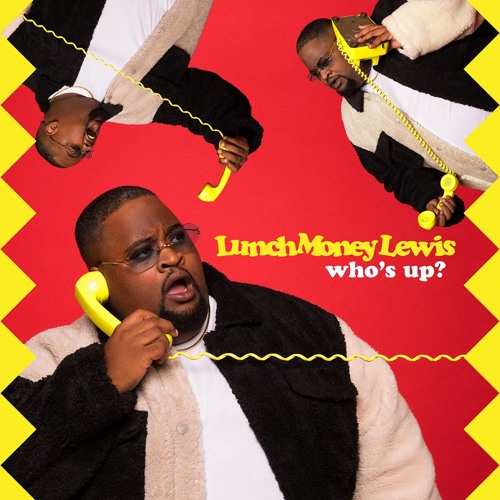 Whos-Up-Artwork LunchMoney Lewis - Who's Up?  