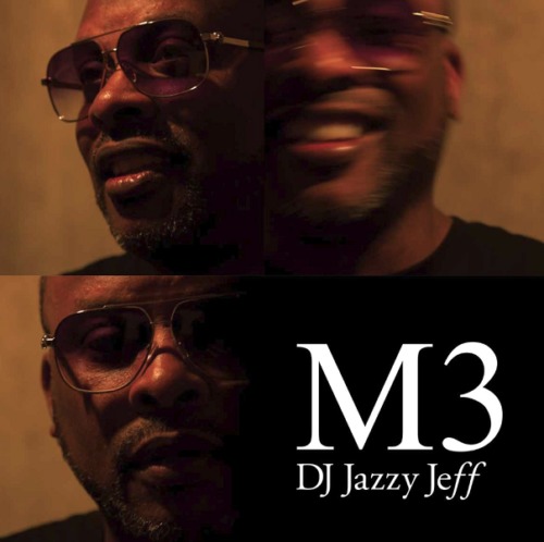 m3-500x498 DJ Jazzy Jeff - M3 (Album)  