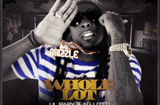 AG Brizzle – Whole Lot Ft. Lil Baby x AG Lotti (Prod. By Tray4k & A1 Beam)