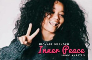 Michael Brandxn x Ringo Maestro – Inner Peace (Video)