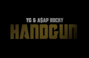 YG – Handgun Ft. A$AP Rocky (Video)