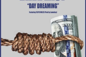 Dave East – Day Dreaming Ft. Floyd Miles