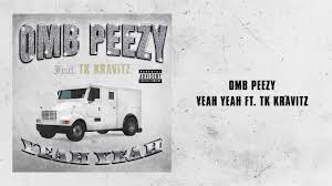 download-1-10 OMB Peezy - Yeah Yeah (feat. TK Kravitz) [Official Audio]  