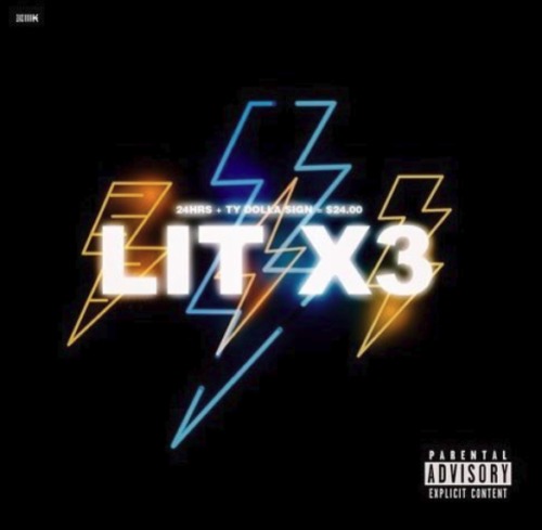 lit-500x489 24Dollas AKA 24Hrs & Ty Dolla $ign Drop New Single "Lit 3x"  