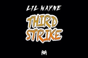 Lil Wayne – Third Strike (Official Audio)