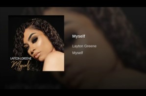 Layton Greene – Myself (Official Video)