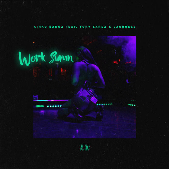 unnamed-20 KIRKO BANGZ FT. TORY LANEZ & JACQUEES - WORK SUMN  