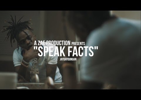 JayDaYoungan – Speak Facts (Video By AZaeProduction)