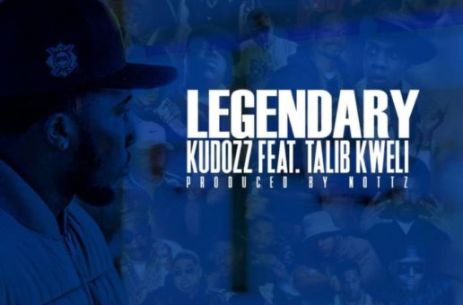 Kudozz – Legendary ft Talib Kweli (Produced by Nottz)