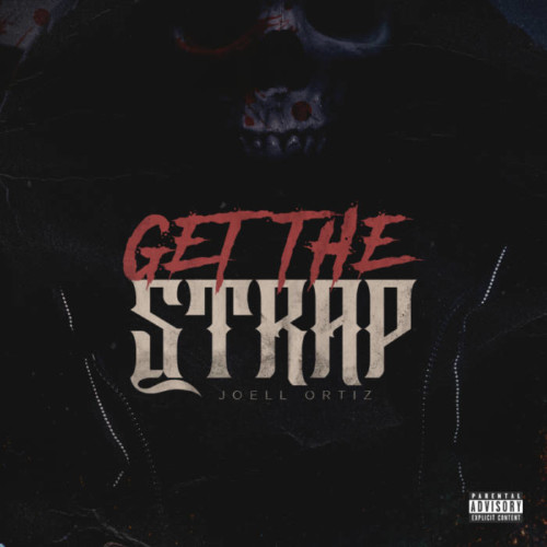 Joell-Ortiz-Get-the-Strap-500x500 Joell Ortiz - Get the Strap (Freestyle)  