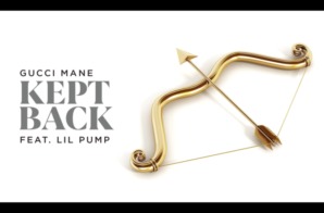 Gucci Mane – Kept Back Ft. Lil Pump
